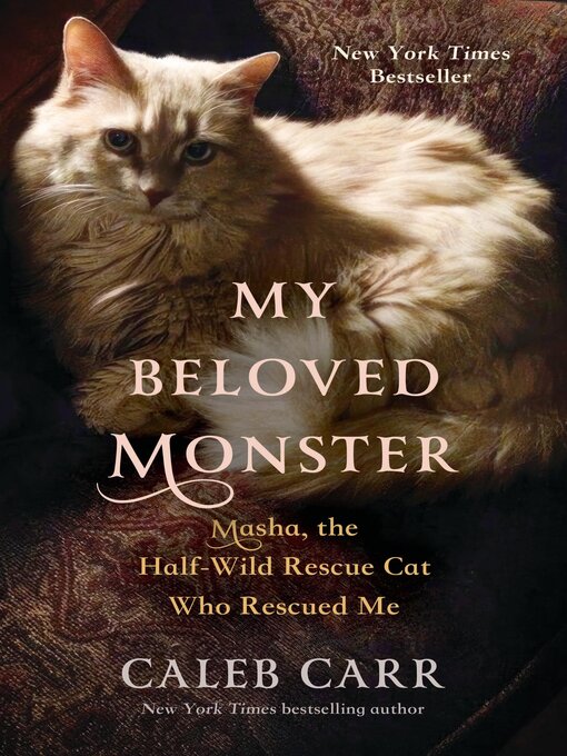 Title details for My Beloved Monster by Caleb Carr - Available